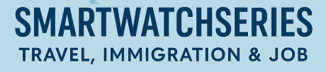 SmartwatchSeries: Travel, Immigration & Job Guides